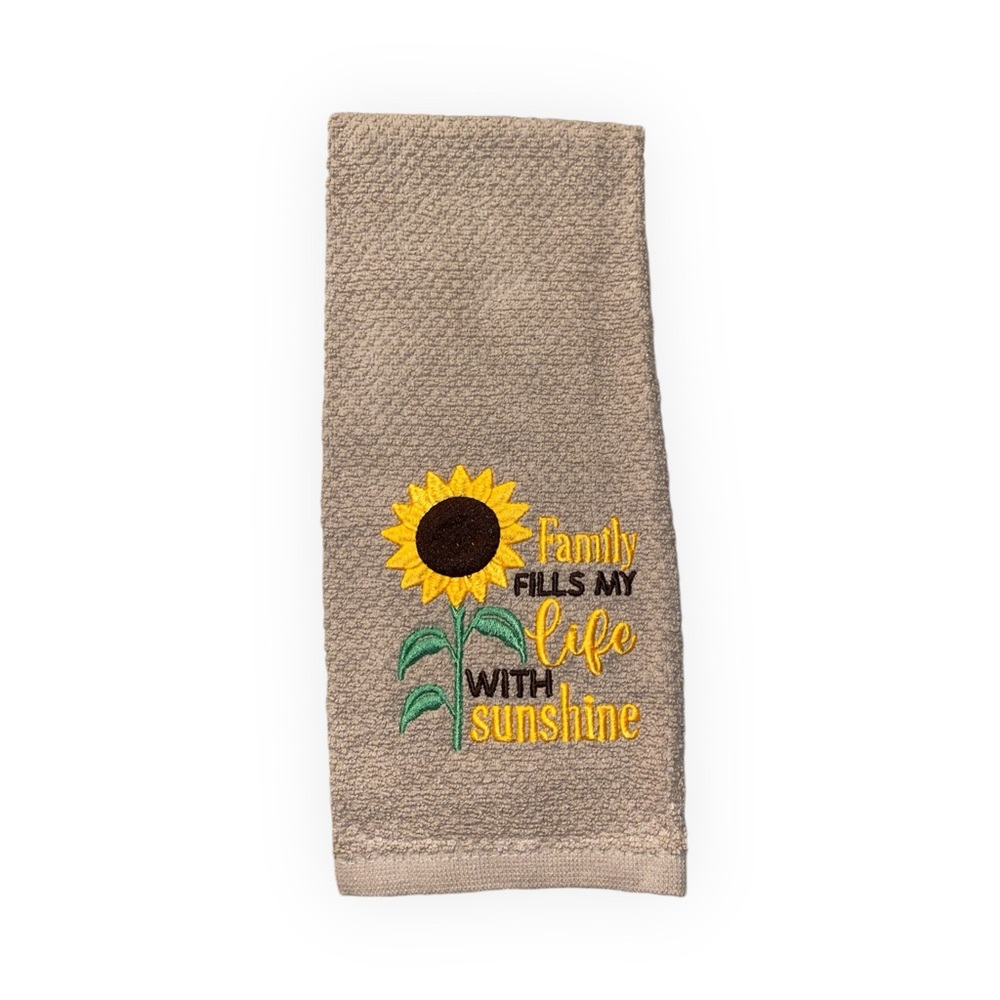 Sunflower embroidered kitchen towel “Family fills my life with Sunshine” NWOT